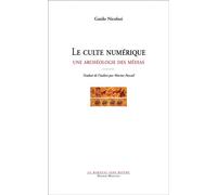 Le culte numérique - Une archéologie des médias - Guido Nicolosi - Manucius Eds - broché - Essai
