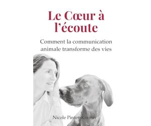 Le Cœur à l’écoute : Comment la communication animale transforme des vies