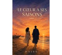 Le Cœur a ses Saisons: Édition texte, sans illustrations