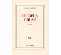 Carole Martinez – Le cœur cousu – Roman – Broché – Gallimard
