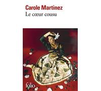 Carole Martinez – Le cœur cousu – Roman – Gallimard Poche