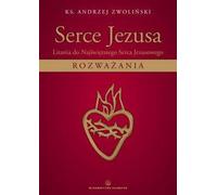 Le cœur de Jésus - Andrew Zwolinski (Buch auf Polnisch)