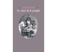 Le cœur de la poupée Rafik Schami (Auteur), Grégory Elbaz (Illustration), Irène Franchet (Traduction)