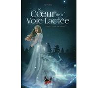 Le cœur de la voie lactée t1: L'âme incarnée: romance fantastique, romance HF, plan astral, pouvoir de création
