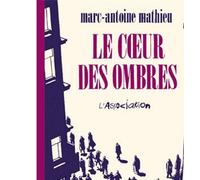 Le Cœur des ombres - Marc-Antoine Mathieu - L'association - broché - Bande dessinée