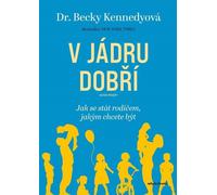 Le cœur du bien : comment devenir les parents que vous voulez être
