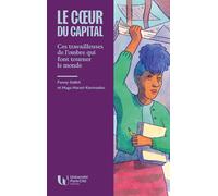 Le cœur du capital - Ces travailleuses de l’ombre qui font t - Fanny Gallot - Universite Paris Cite - broché - Essai