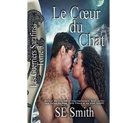 Le Cœur du Chat: Les Guerriers Sarafins Tome 3