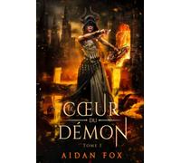 Le Cœur du Démon - Tome 1: Une saga de dark fantasy