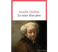 Le Cœur d'un père Josselin Guillois (Auteur)