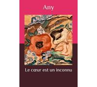 Le cœur est un inconnu