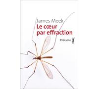 Le Cœur par effraction - James M m. Metailie - broché - Roman