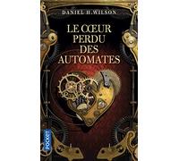 Le Cœur perdu des automates