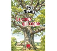Le cœur qui cogne - Yves Navarre - H&o - relié - Roman