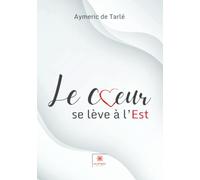 Le cœur se lève à l’Est