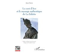 Le curé d'Ars et le message authentique de La Salette – La préhistoire des pseudo-secrets
