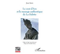 Le curé d'Ars et le message authentique de La Salette – La préhistoire des pseudo-secrets