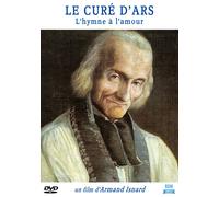 Le curé d'Ars - L'hymne à l'amour