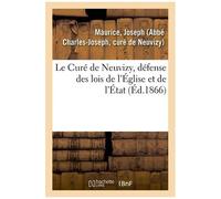 Le Curé De Neuvizy, Défense Des Lois De L'église Et De L'état