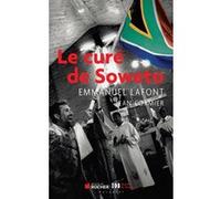 Le curé de Soweto Jean Cormier (Auteur), Emmanuel Lafont (Auteur), Jennifer Cormier (Contributions)