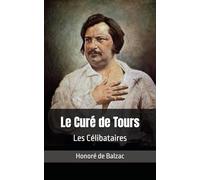 Le Curé de Tours: Les Célibataires deuxième histoire