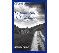 LE CURE DU BOUT DU MONDE : LE PAIN AMER DE LA DEFAITE 1939-1942.: Journal