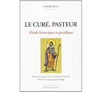 Le curé, pasteur : étude historique et juridique