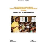 Le curriculum bilingue dans l'enseignement fondamental au Mali Abdramane Diarra (Auteur)