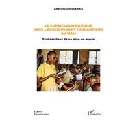 Le curriculum bilingue dans l'enseignement fondamental au Mali Abdramane Diarra (Auteur)