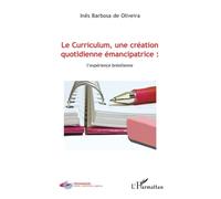 Le Curriculum, Une Création Quotidienne Émancipatrice : L'expérience Brésilienne