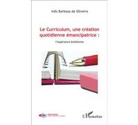 Le Curriculum, une création quotidienne émancipatrice : l'expérience brésilienne