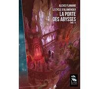 LE CYCLE ALAMANDER T1 : LA PORTE DES ABYSSES