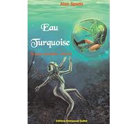 Le Cycle d'Ardalia tome 2 : Eau Turquoise