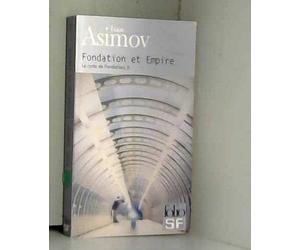Le Cycle de Fondation, tome 2 : Fondation et Empire