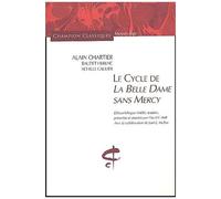 Le Cycle De La Belle Dame Sans Mercy - Une Anthologie Poétique Du Xve Siècle, Édition Bilingue Français-Français Médiéval