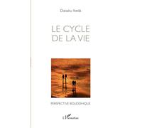 Le cycle de la vie - Daisaku Ikeda - L'harmattan - broché - Essai