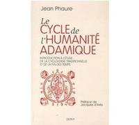 Le cycle de l'humanité adamique Jean Phaure (Auteur), Jacques D'Arès (Préface)