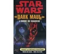 Le Cycle de Star Wars, Dark Maul : L'ombre du chasseur