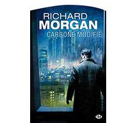 Le cycle de Takeshi Kovacs, Tome 1: Carbone modifié