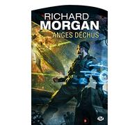 Le cycle de Takeshi Kovacs, Tome 2: Anges déchus