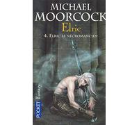 Elric - tome 4 Elric le nécromancien