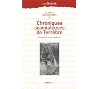 Le cycle des Contrées, Tome 4 : Chroniques scandaleuses de Terrèbre