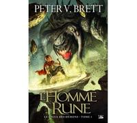 Peter V. Brett – Le Cycle des démons, T1 : L'Homme-rune – Broché – Bragelonne