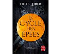 Le Cycle Des Épées - Intégrale - Epées Et Démons - Epées Et Mort - Epées Et Brumes - Epées Et Sorciers - Epées De Lankhmar - La Magie Des Glaces - Le Crépuscule Des Epées