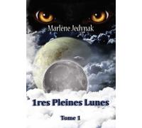 Le Cycle Des Loups-Garous - Tome 1 - 1ères Pleines Lunes