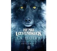 Le cycle des loups - La Moira Henri Loevenbruck (Auteur)