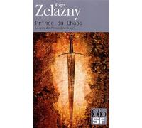 Le Cycle des princes d'Ambre, tome 10 : Prince du chaos