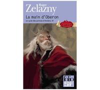 Le Cycle Des Princes D'ambre - Tome 4 - La Main D'oberon