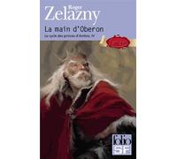 Le Cycle Des Princes D'ambre - Tome 4 - La Main D'oberon