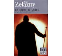 Le Cycle des princes d'Ambre, tome 8 : Le Signe du chaos